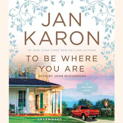 To Be Where You Are Audibook, by Jan Karon