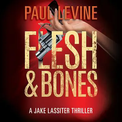 Flesh & Bones Audibook, by Paul Levine