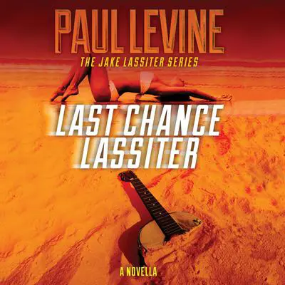 Last Chance Lassiter Audibook, by Paul Levine