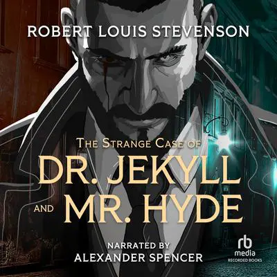 Dr. Jekyll and Mr. Hyde Audibook, by Robert Louis Stevenson