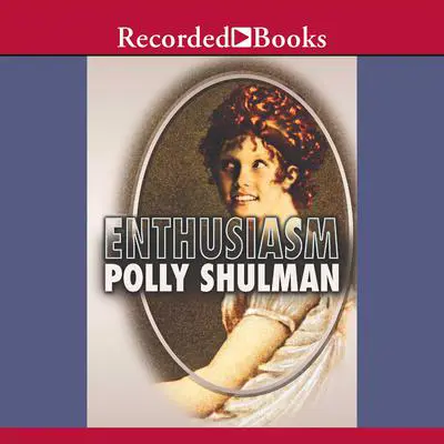 Enthusiasm Audibook, by Polly Shulman