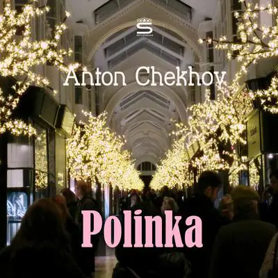 Polinka Audibook, by Anton Chekhov