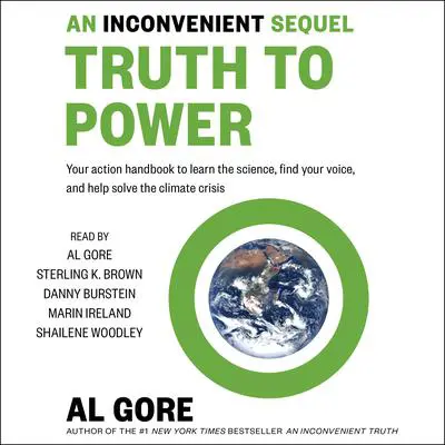An Inconvenient Sequel: Truth to Power Audibook, by Al Gore