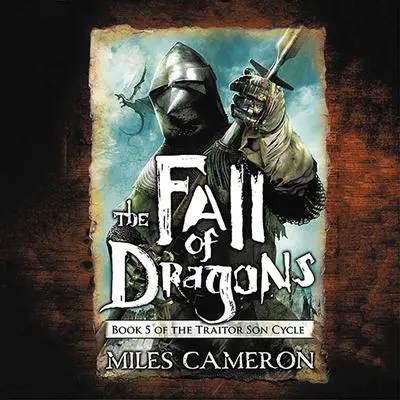 The Fall of Dragons Audibook, by Christian Cameron