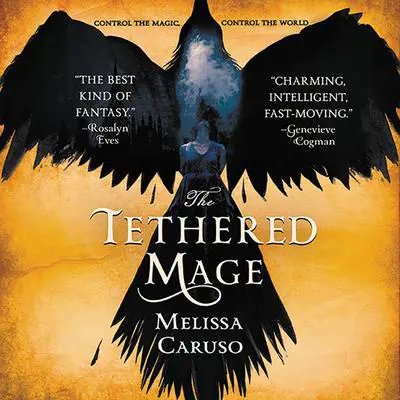 The Tethered Mage Audibook, by Melissa Caruso