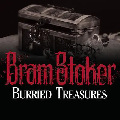 Buried Treasures Audibook, by Bram Stoker