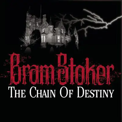 The Chain of Destiny Audibook, by Bram Stoker