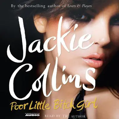 Poor Little Bitch Girl Audibook, by Jackie Collins