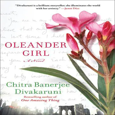 Oleander Girl: A Novel Audibook, by Chitra Banerjee Divakaruni