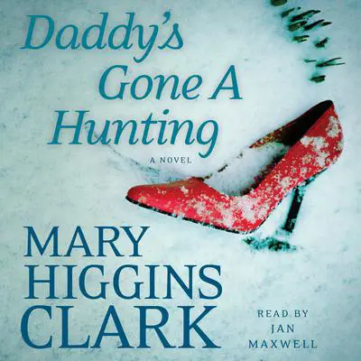 Daddy's Gone A Hunting Audibook, by Mary Higgins Clark