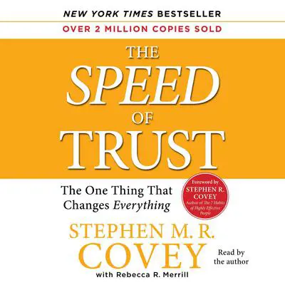 The Speed of Trust: The One Thing that Changes Everything Audibook, by Stephen M. R. Covey