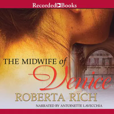 The Midwife of Venice Audibook, by Roberta Rich