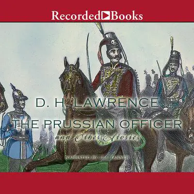 The Prussian Officer Audibook, by D. H. Lawrence