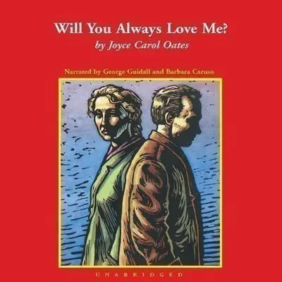 Will You Always Love Me? Audibook, by Joyce Carol Oates