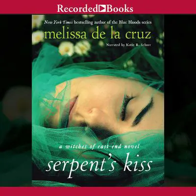 Serpent's Kiss Audibook, by Melissa de la Cruz