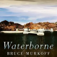 Waterborne Audibook, by Bruce Murkoff