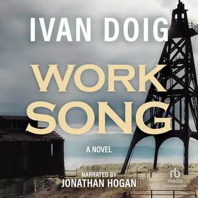 Work Song Audibook, by Ivan Doig