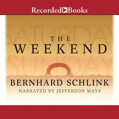 The Weekend Audibook, by Bernhard Schlink