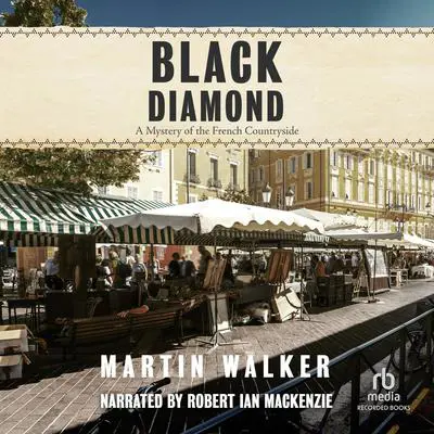 Black Diamond: A Mystery of the French Countryside Audibook, by Martin Walker