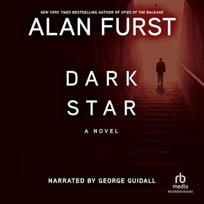 Dark Star: A Novel Audibook, by Alan Furst
