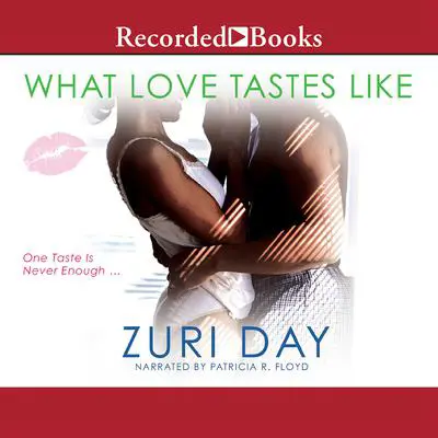 What Love Tastes Like Audibook, by Zuri Day