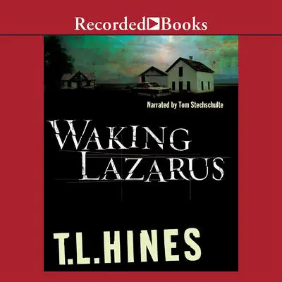 Waking Lazarus Audibook, by T. L. Hines