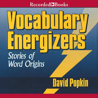 Vocabulary Energizers: Volume 2: Stories of Word Origins Audibook, by David Popkin