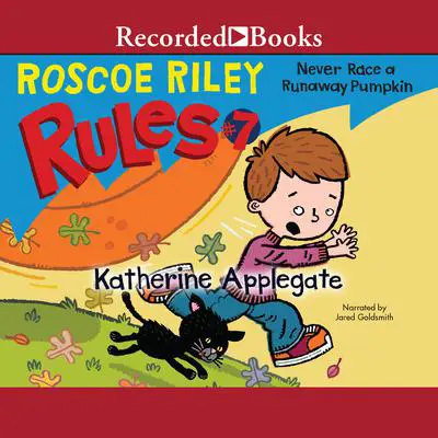 Never Race a Runaway Pumpkin Audibook, by Katherine Applegate