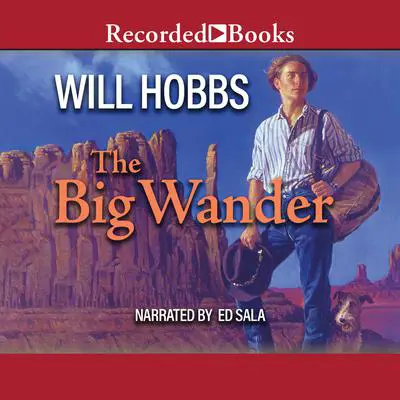 The Big Wander Audibook, by Will Hobbs