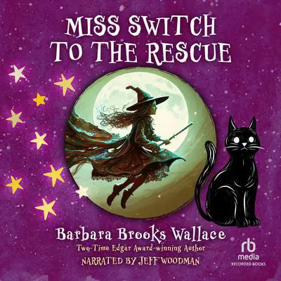 Miss Switch to the Rescue Audibook, by Barbara Brooks Wallace