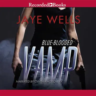 Blue-Blooded Vamp Audibook, by Jaye Wells