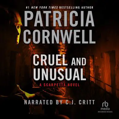 Cruel and Unusual Audibook, by Patricia Cornwell