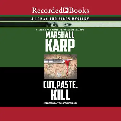 Cut, Paste, Kill Audibook, by Marshall Karp
