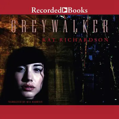 Greywalker Audibook, by Kat Richardson
