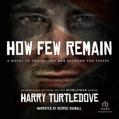 How Few Remain Audibook, by Harry Turtledove