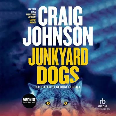 Junkyard Dogs Audibook, by Craig Johnson