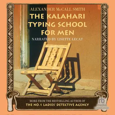 The Kalahari Typing School for Men Audibook, by Alexander McCall Smith