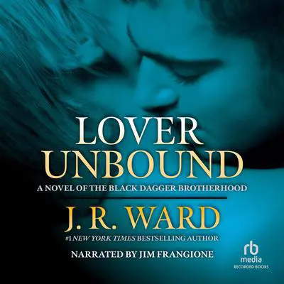 Lover Unbound Audibook, by J. R. Ward