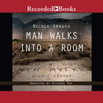 Man Walks Into a Room Audibook, by Nicole Krauss