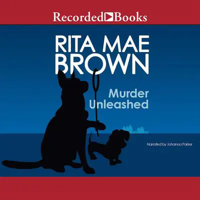 Murder Unleashed Audibook, by Rita Mae Brown
