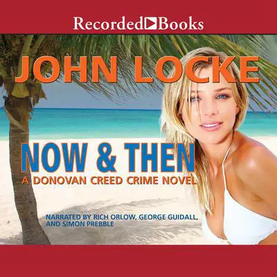 Now and Then Audibook, by John Locke