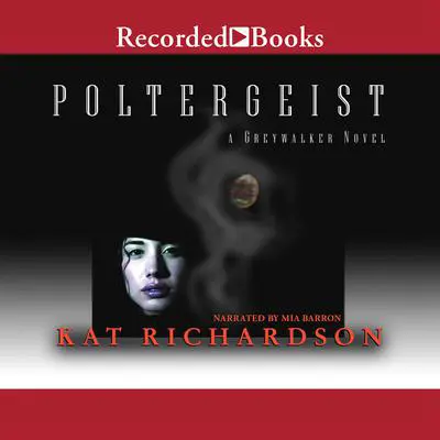 Poltergeist Audibook, by Kat Richardson