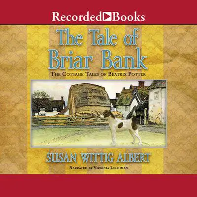 The Tale of Briar Bank Audibook, by Susan Wittig Albert