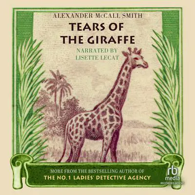 Tears of the Giraffe Audibook, by Alexander McCall Smith