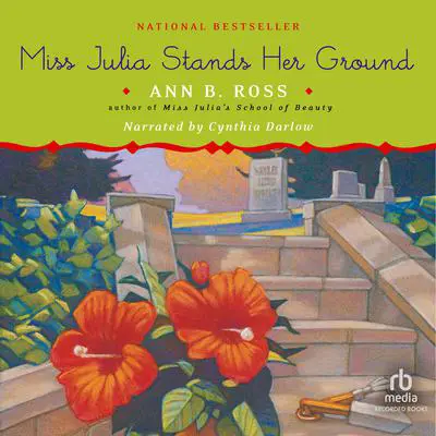 Miss Julia Stands Her Ground Audibook, by Ann B. Ross