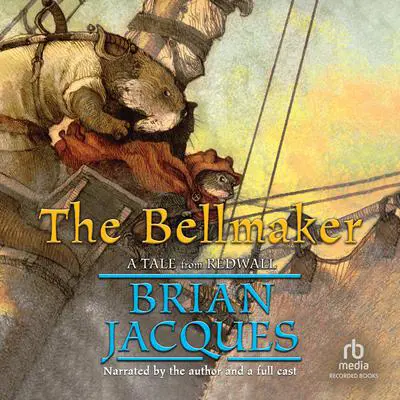 The Bellmaker: A Tale from Redwall Audibook, by Brian Jacques
