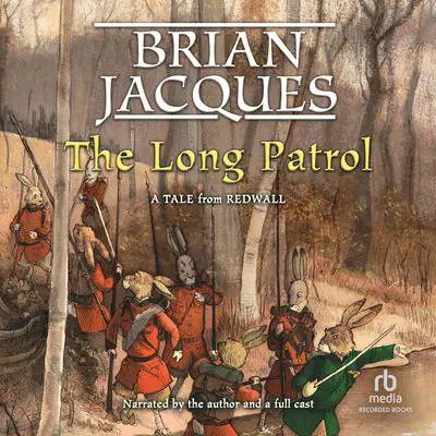 The Long Patrol Audibook, by Brian Jacques