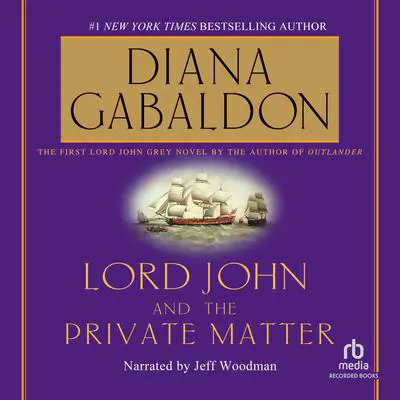 Lord John and the Private Matter Audibook, by Diana Gabaldon
