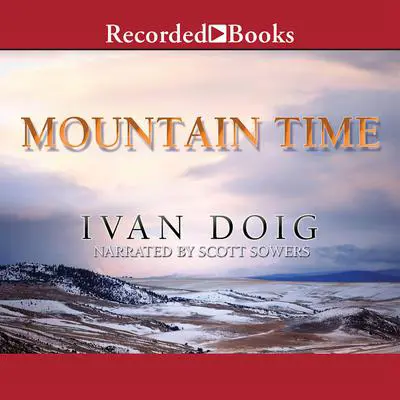 Mountain Time Audibook, by Ivan Doig