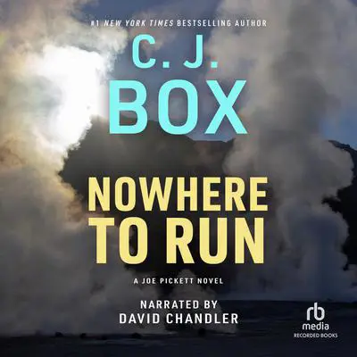 Nowhere to Run Audibook, by C. J. Box
